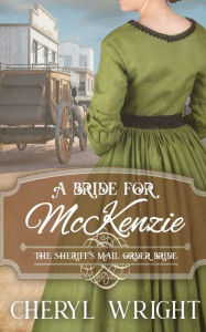 Title: A Bride for McKenzie, Author: Cheryl Wright