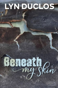 Title: Beneath My Skin, Author: Lyn Duclos