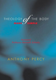 Title: Theology of the Body Made Simple, Author: Anthony Percy