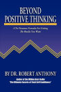 Beyond Positive Thinking: A No-Nonsense Formula for Getting the Results You Want