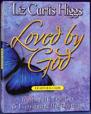 Loved by God: Trusting His Promises & Experiencing His Blessings