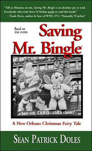 Saving Mr. Bingle: A New Orleans Christmas Fairy Tale by Sean Doles Author Signing