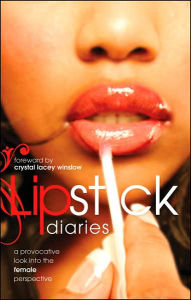 Title: Lipstick Diaries: A Provocative Look into the Female Perspective, Author: Anthony Whyte