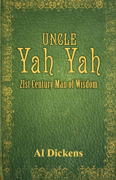 Uncle Yah Yah: 21st Century Man of Wisdom