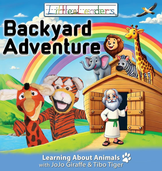 Little Leaders Backyard Adventure: Learning About Animals with JoJo Giraffe and Tibo Tiger