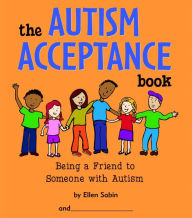 The Autism Acceptance Book: Being a Friend to Someone with Autism