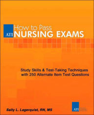 Title: How To Pass Nursing Exams / Edition 3, Author: Sally L Lagerquist