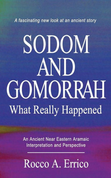 Sodom and Gomorrah: What Really Happened