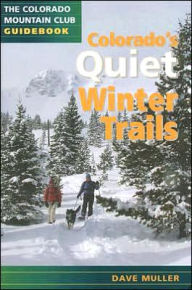 Title: Colorado's Quiet Winter Trails, Author: Dave Muller