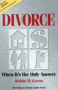 Title: Divorce: When It's the Only Answer, Author: Robin M. Green