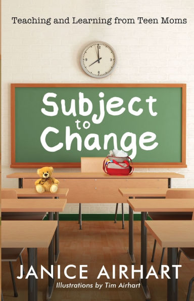 Subject to Change: Teaching and Learning from Teen Moms