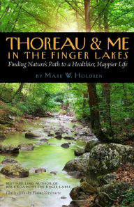 Title: Thoreau & Me In The Finger Lakes, Author: Mark Holdren