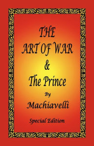 Title: The Art of War & the Prince by Machiavelli - Special Edition, Author: Niccolò Machiavelli