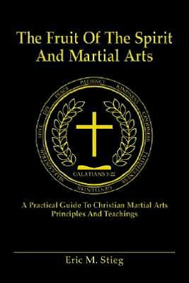 The Fruit of the Spirit and Martial Arts