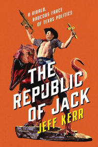 Title: The Republic of Jack, Author: Jeffrey Kerr