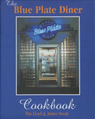 Title: Blue Plate Dinner Cookbook, Author: Tim Lloyd