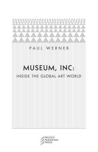 Museum, Inc: Inside the Global Art World