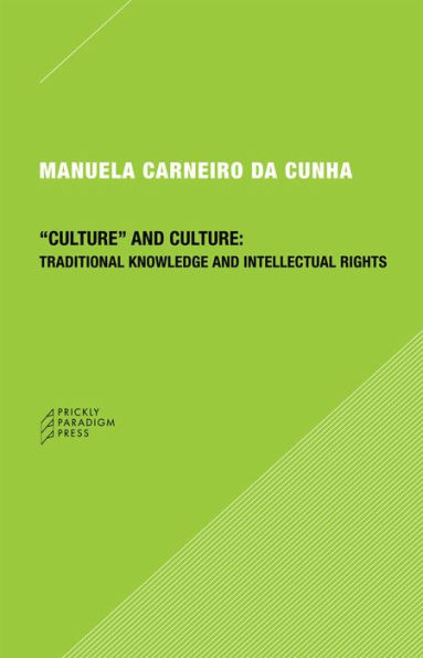 "Culture" and Culture: Traditional Knowledge and Intellectual Rights