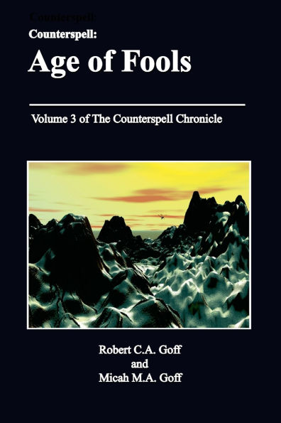 Counterspell: Age of Fools: Volume 3 of the Counterspell Chronicle