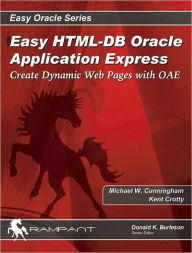 Easy Oracle HTML-DB: Easy Dynamic HTML with Oracle