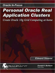 Personal Oracle Real Application Clusters: Create Oracle 10g Grid Computing At-Home