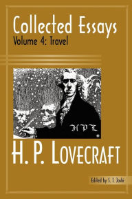 Title: Collected Essays, Volume 4: Travel, Author: H. P. Lovecraft