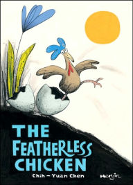 Title: Featherless Chicken, Author: Chih-Yuan Chen