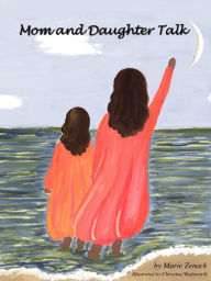 Title: Mom and Daughter Talk, Author: Christina Wadsworth