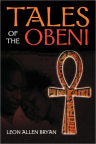 Title: Tales Of The Obeni, Author: Leon Allen Bryan