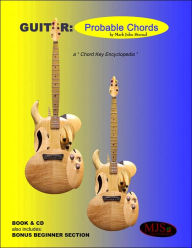 Title: GUITAR Probable Chords: A Chord Key Encyclopedia, Author: Mark J. Sternal