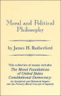 Moral Political Philosophy / Edition 1