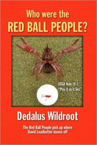 Title: Who Were The Red Ball People?, Author: Steven D Evans