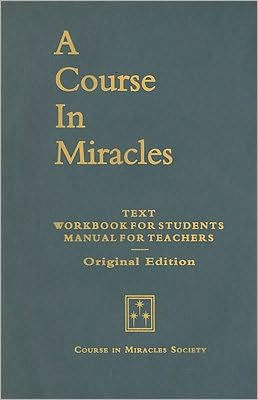 A Course In Miracles Original Edition Text Workbook For Students A Course In Miracles Original Edition Text Workbook For Students