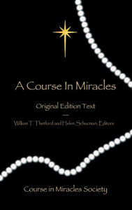 Title: A Course In Miracles: (Original Edition), Author: Anonymous