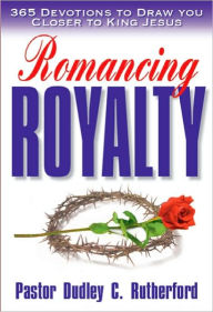 Title: Romancing Royalty, Author: Dudley Rutherford