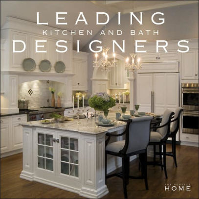 Leading Kitchen And Bath Designers Perfect Home Series By Pamela Leading Kitchen And Bath Designers