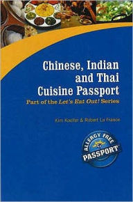 Title: Chinese, Indian and Thai Cuisine Passport: Part of the Award Winning Let's Eat Out! Series, Author: Kim Koeller