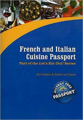 French and Italian Cuisine Passport: Part of the Award Winning Let's Eat Out! Series