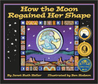 Title: How The Moon Regained Her Shape, Author: Janet Ruth Heller