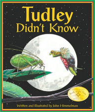 Title: Tudley Didn't Know, Author: John Himmelman