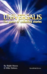 Title: Universalis: The Game of Unlimited Stories, Author: Ralph A. Mazza