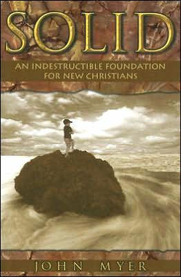 Solid: An Indestructible Foundation for New Christians