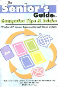 Title: Computer Tips and Tricks: Windows XP, Internet Explorer, Microsoft Word, and Outlook, Author: Rebecca Colmer