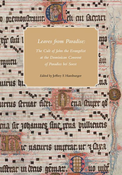 Leaves from Paradise: The Cult of John the Evangelist at the Dominican Convent of Paradies bei Soest