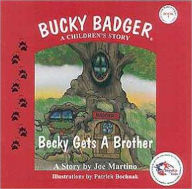 Title: Bucky Badger A Children's Story: Becky Gets a Brother (Book One), Author: Joe Martino