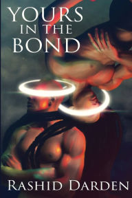 Title: Yours in the Bond, Author: Rashid Darden