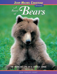 Title: A Band of Bears: The Rambling Life of a Lovable Loner, Author: Joni Phelps Hunt