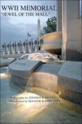 Wwii Memorial Jewel Of The Mall By Stephen R Brown Paperback