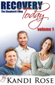 Title: Recovery Today: The Shepherds Way, Author: Kandi Rose