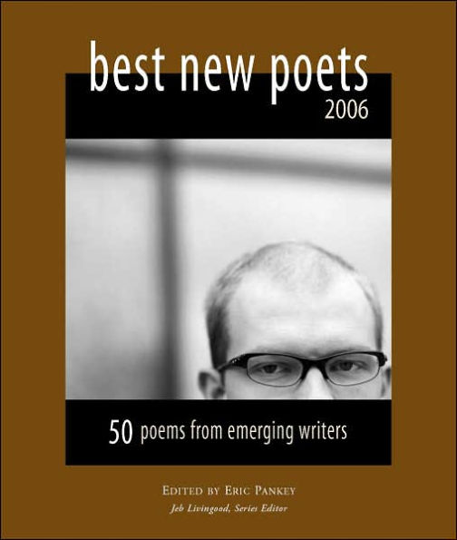 Best New Poets 2006: 50 Poems from Emerging Writers